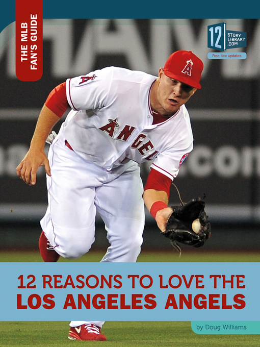 Title details for 12 Reasons to Love the Los Angeles Angels by Doug Williams - Available
